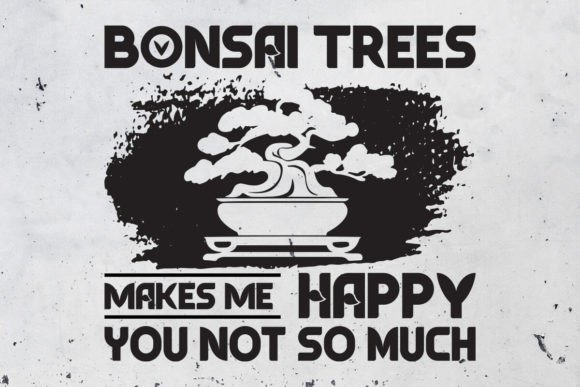 BONSAI TREES MAKES ME HAPPY DESIGN - A Graphic Print Template Review