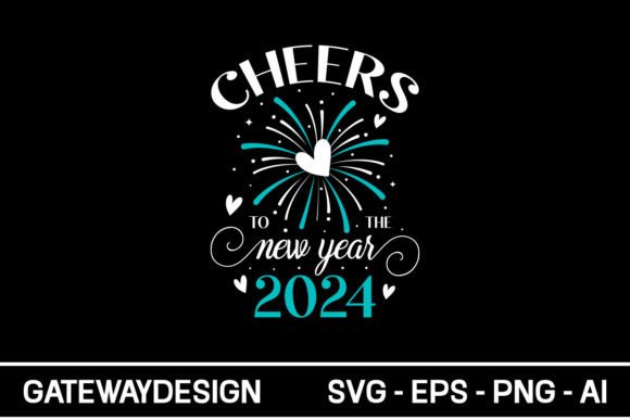 Cheers to the New Year 2024 Graphics for Crafts and Digital Projects