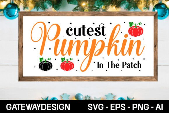 Cutest Pumpkin in the Patch Svg for Crafts and Graphics