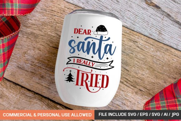 Dear Santa I Really Tried Mug Svg Design for Graphics and Crafts
