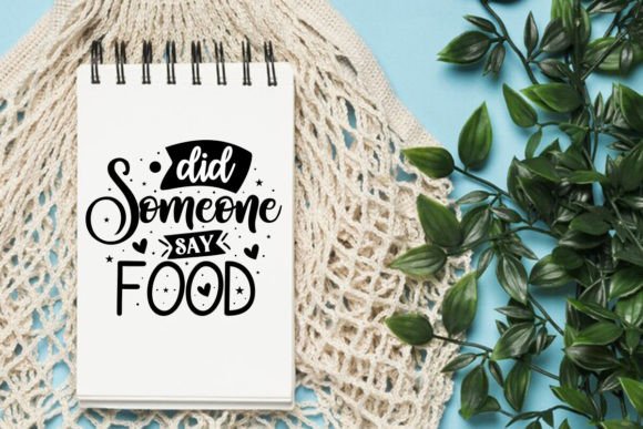 Did Someone Say Food Svg Design for Crafts and Graphics