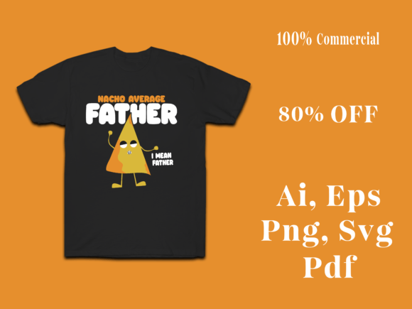 Nacho Average Farter I Mean Father Graphics for Print Templates
