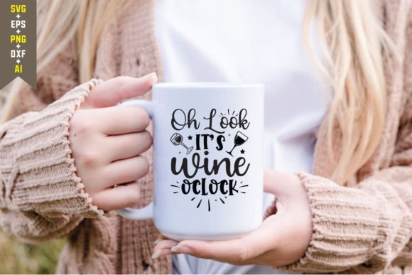 Oh Look It s Wine Oclock Graphics for Crafts and Branding