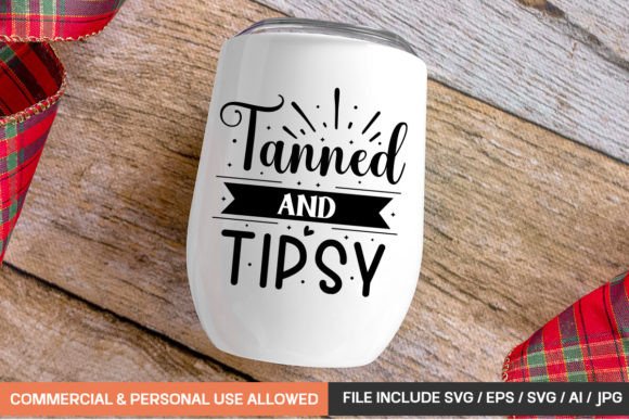 Tanned and Tipsy Graphics for Crafts